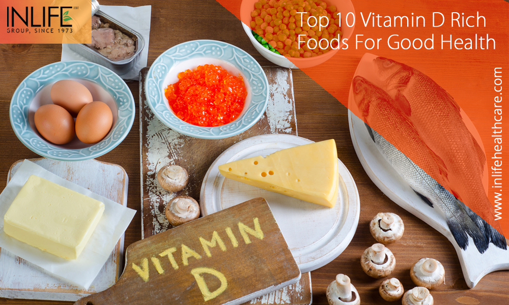Top 10 Vitamin D Rich Foods For Good Health
